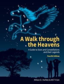 Walk through the Heavens : A Guide to Stars and Constellations and their Legends