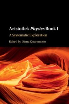 Aristotle's Physics Book I : A Systematic Exploration