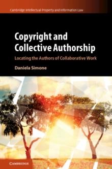 Copyright and Collective Authorship : Locating the Authors of Collaborative Work