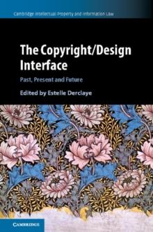 The Copyright/Design Interface : Past, Present and Future