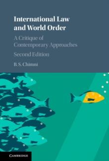 International Law and World Order : A Critique of Contemporary Approaches