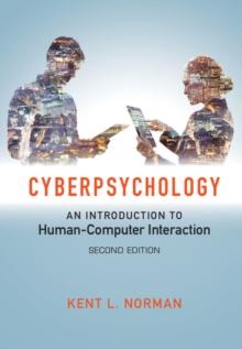 Cyberpsychology : An Introduction to Human-Computer Interaction