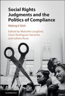 Social Rights Judgments and the Politics of Compliance : Making it Stick