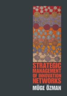 Strategic Management of Innovation Networks