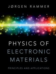 Physics of Electronic Materials : Principles and Applications