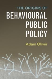 Origins of Behavioural Public Policy