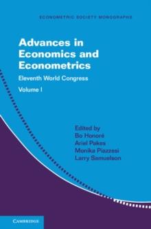 Advances in Economics and Econometrics: Volume 1 : Eleventh World Congress