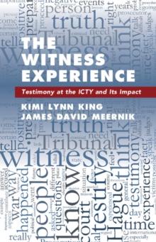 Witness Experience : Testimony at the ICTY and Its Impact