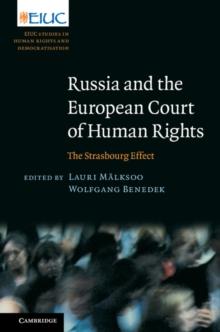 Russia and the European Court of Human Rights : The Strasbourg Effect