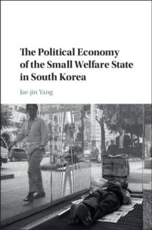 Political Economy of the Small Welfare State in South Korea