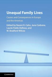 Unequal Family Lives : Causes and Consequences in Europe and the Americas