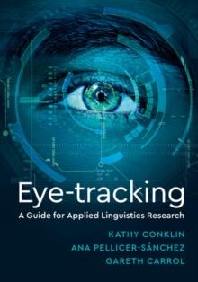 Eye-Tracking : A Guide for Applied Linguistics Research