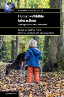 Human-Wildlife Interactions : Turning Conflict into Coexistence