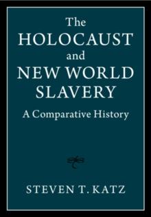 The Holocaust and New World Slavery : A Comparative History