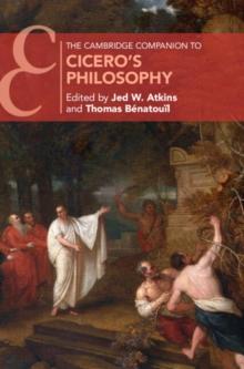 The Cambridge Companion to Cicero's Philosophy