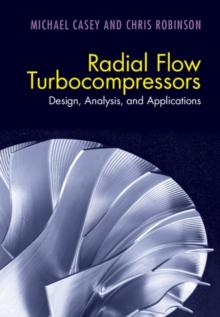 Radial Flow Turbocompressors : Design, Analysis, and Applications