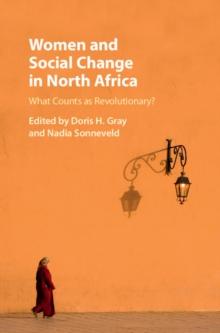 Women and Social Change in North Africa : What Counts as Revolutionary?