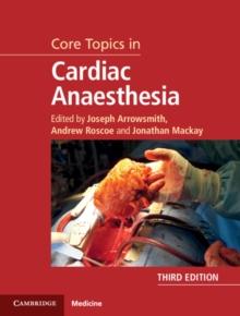 Core Topics in Cardiac Anaesthesia