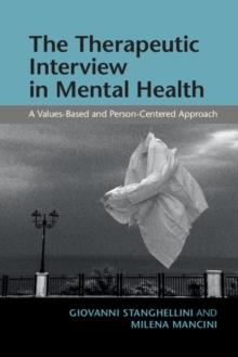 Therapeutic Interview in Mental Health : A Values-Based and Person-Centered Approach