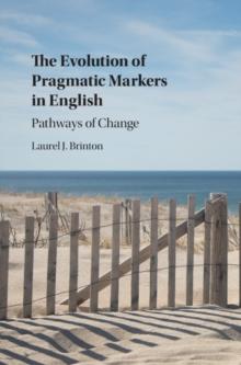 Evolution of Pragmatic Markers in English : Pathways of Change