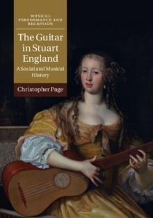 Guitar in Stuart England : A Social and Musical History