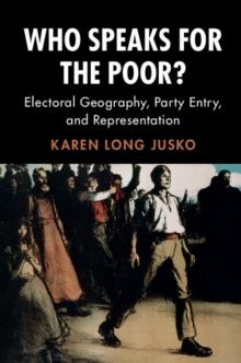 Who Speaks for the Poor? : Electoral Geography, Party Entry, and Representation