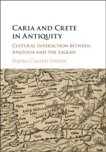 Caria and Crete in Antiquity : Cultural Interaction between Anatolia and the Aegean