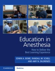 Education in Anesthesia : How to Deliver the Best Learning Experience