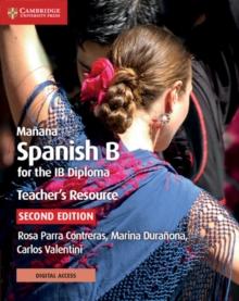 Manana Spanish B for the IB Diploma Teacher's Resource with Digital Access : Spanish B for the IB Diploma