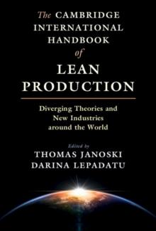 The Cambridge International Handbook of Lean Production : Diverging Theories and New Industries around the World