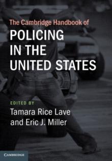 Cambridge Handbook of Policing in the United States