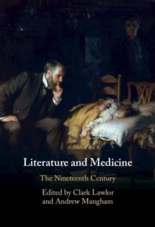 Literature and Medicine: Volume 2 : The Nineteenth Century