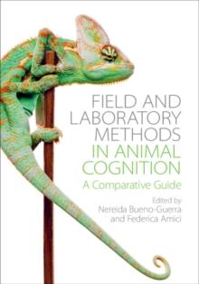 Field and Laboratory Methods in Animal Cognition : A Comparative Guide