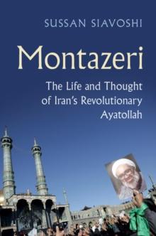 Montazeri : The Life and Thought of Iran's Revolutionary Ayatollah