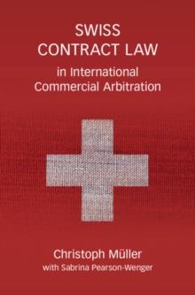 Swiss Contract Law in International Commercial Arbitration : A Commentary