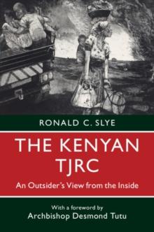 Kenyan TJRC : An Outsider's View from the Inside