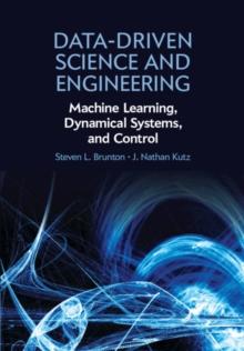 Data-Driven Science and Engineering : Machine Learning, Dynamical Systems, and Control