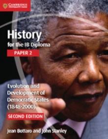 History for the IB Diploma Paper 2 Evolution and Development of Democratic States (1848-2000) Digital Edition