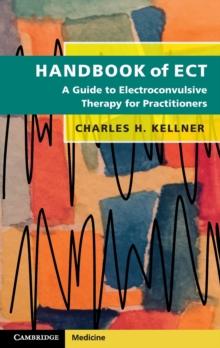 Handbook of ECT : A Guide to Electroconvulsive Therapy for Practitioners