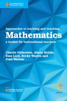 Approaches to Learning and Teaching Mathematics : A Toolkit for International Teachers