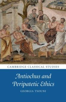 Antiochus and Peripatetic Ethics