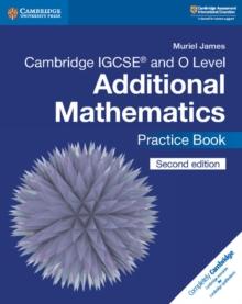 Cambridge IGCSE and O Level Additional Mathematics Practice Book