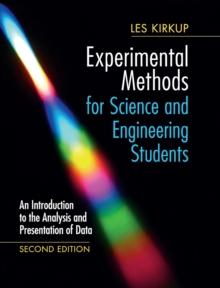 Experimental Methods for Science and Engineering Students : An Introduction to the Analysis and Presentation of Data