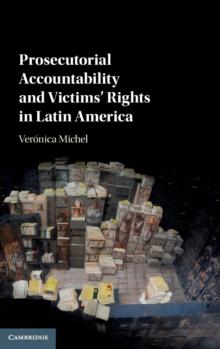 Prosecutorial Accountability and Victims' Rights in Latin America