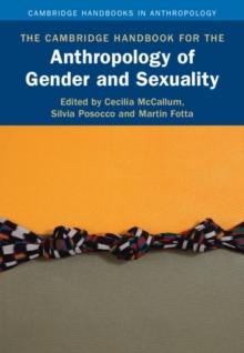 The Cambridge Handbook for the Anthropology of Gender and Sexuality