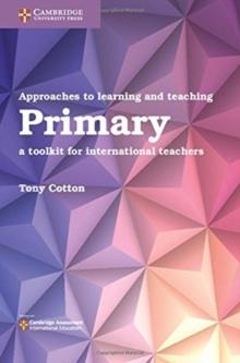 Approaches to Learning and Teaching Primary : A Toolkit for International Teachers