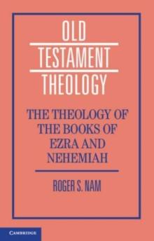 The Theology of the Books of Ezra and Nehemiah