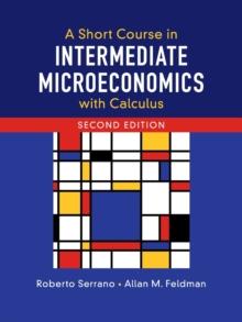 A Short Course in Intermediate Microeconomics with Calculus