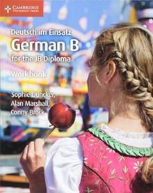 Deutsch im Einsatz Workbook : German B for the IB Diploma