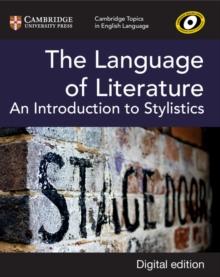 The Language of Literature Digital Edition : An Introduction to Stylistics